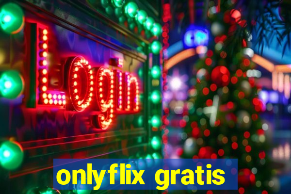 onlyflix gratis